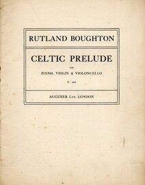 Boughton - Celtic Prelude (The Land of Heart's Desire) - For Piano, Violin & Cello