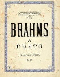 Brahms - 3 Duets for Soprano and Contralto with Piano accompaniment - Op. 20 - Augener's Edition No. 8962