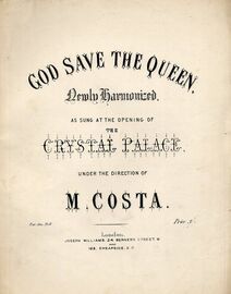God Save The Queen - New Harmonized - As Sung at the Opening of The Crystal Palace - For 1st and 2nd Soprano Voice - With Piano Accompaniment