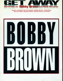 Get Away - Recorded by Bobby Brown
