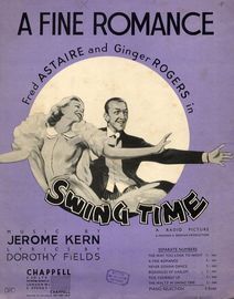 A Fine Romance -  From "Swing Time" - Featuring Fred Astaire and Ginger Rodgers
