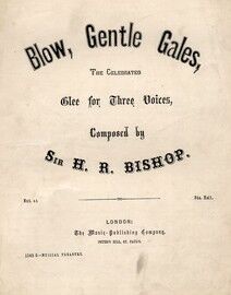 Blow Gentle Gales: Glee for three voices sung in the opera of The Slave