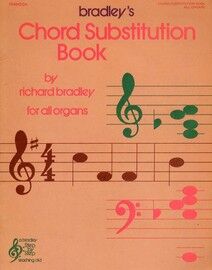 Bradley's chord substitution book for all organs