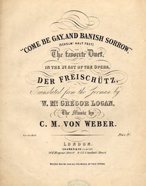 Come Be Gay (Schelm Halt Fest), The favorite Duet in the 2nd Act of the Opera Der Freischutz. English and German words