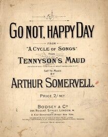 Go Not Happy Day. From A Cycle of songs from Tennysons Maud