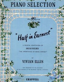 Half in Earnest -  Piano selection - From Oscar Wilde's "the Importance of Being Ernest"