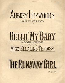 Hello! My Baby - Sung by Miss Ellalline Terriss in "The Runaway Girl"