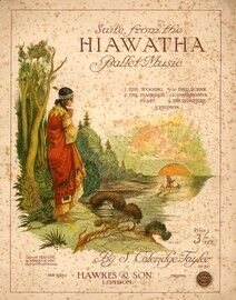 Hiawatha: Suite from ballet music, edited by Percy Fletcher