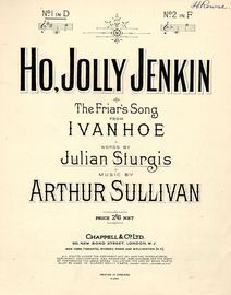 Ho, Jolly Jenkin - The Friars Song from 'Ivanhoe' - In the key of D major for low voice