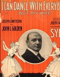 I Can Dance with Everybody But My Wife - Song Successful Introduction by Joseph Cawthorn