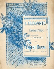 L Elegante fantaisie. Valse for piano solo. Op. 57