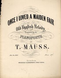 Once I Loved A Maiden Fair. Old English Melody, for Piano
