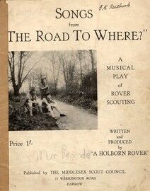 Songs from "The Road to Where?" - A Musical Play of Rover Scouting