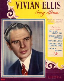 Vivian Ellis Song Album - From His Famous Musical Plays