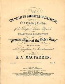 The Bailiffs Daughter of Islington - Song in the key of E Flat major from Chappells Collection of "Popular Music Of the Olden Time"