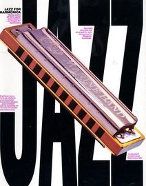 Jazz for Harmonica - Thirty Seven all-time great jazz classics arranged for Harmonica