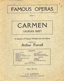 Famous Operas Book 1 - Carmen Georges Bizet - A Selection of Popular Melodies from the Opera - Arranged by Arthur Purcell