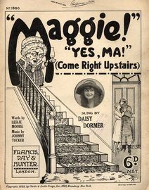 Maggie, Yes Ma (come right upstairs)