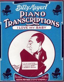 Billy Mayerl Piano Transcriptions, I love my baby, my baby loves me
