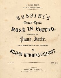 Favourite Airs from Rossinis Opera 'Mose in Egitto'. Including Preghiera, Aria, Quintetto, Coro and Solo Coro