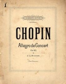 Chopin - Allegro de Concert - For Two Pianos - Op. 46 - Augener's Edition No. 9524