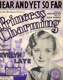 Near and Yet So Far: from "Princess Charming" - As performed by Evelyn Laye