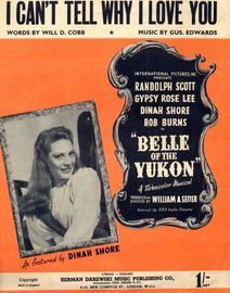 I Can't Tell Why I Love You But I Do - Featuring Dinah Shore in "Belle of the Yukon"