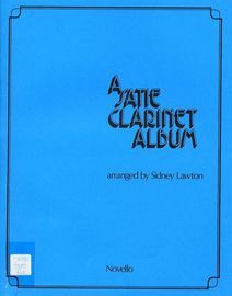 A Satie Clarinet Album - For Clarinet with Piano accompaniment