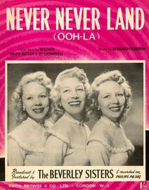 Never Never Land (Ooh la) - As performed by The Beverley Sisters