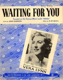Waiting for You - Founded on the famous Maori waltz "Nikau" - Broadcast and recorded on Decca by Vera Lynn