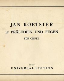 12 Praludien und Fugen - Fur Orgel - Universal Edition UE 11917
