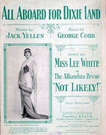 All Aboard for Dixie Land, song from the musical farce "Not Likely" - Featuring Miss Lee White