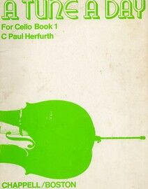 A Tune a day for Cello - Book 1 - A first book of violincello instruction by individual lessons or class tuition