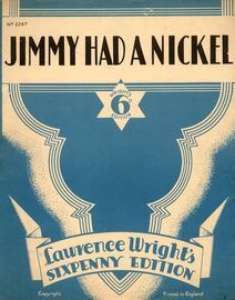 Jimmy Had a Nickel - Song