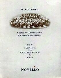 Bach - No. 6 Sonatina from Cantata No. 106 - Windscores - For School Orchestras