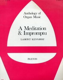 A Meditation & Impromptu - Anthology of Organ Music Series