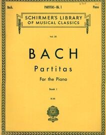 Partitas for the Piano, Book 1- Schirmer's Library of Musical Classics Vol. 20 - Book 1