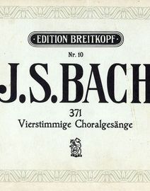 371 Vierstimmige Choralgesange - Edition Breitkopf No. 10 - Fur Klavier oder Orgel oder Harmonium