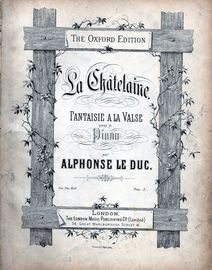 La Chatelaine, Fantasie a la Valse - The Oxford Edition