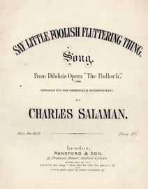 Say Little Foolish Fluttering Thing, from Dibdin's Opera "The Padlock" (1768)