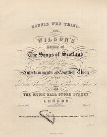 Bonnie Wee Thing, from Wilson's Edition of "The Songs of Scotland", as Sung by him