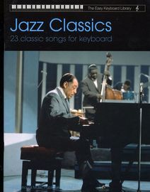 Jazz Classics - 23 Classic Songs for Keyboard - The Easy Keyboard Library