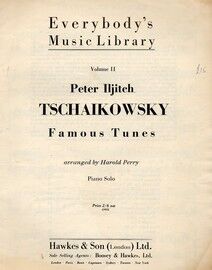 Everybodys Music Library Volume II, Tschaikowsky famous tunes. Contains: Chant sans paroles, Kamarinskaya, Chason Triste, The Lark, None but the Weary