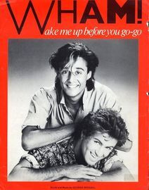 Wake me up before you go-go - featuring Wham!