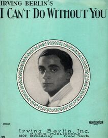 I Can't Do Without You - Song featuring Irving Berlin