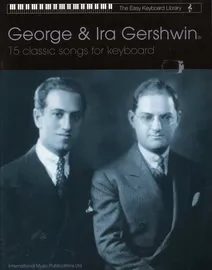 George and Ira Gershwin - 15 Classic Songs for Keyboard - The Easy Keyboard Library