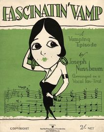 Fascinatin' Vamp. A Vamping Episode. Arranged as a Vocal Fox-Trot