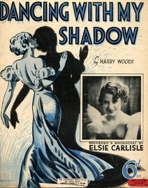 Dancing With My Shadow - Featuring Miss Elsie Carlisle