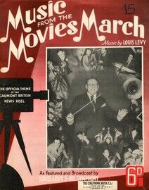 March "Music from the Movies" - The Official Theme of the Gaumont British News Reel - Featuring Louis Levy - Piano Solo