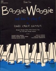 Boogie Woogie and How to Play it - Book One - Boogie Woogie Solos with Technic Tips for the Early Grade Pianist